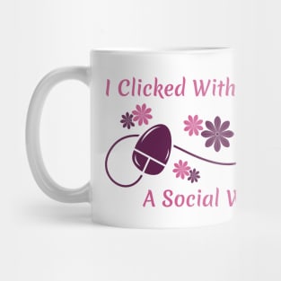 I Clicked With a Social Worker Mug